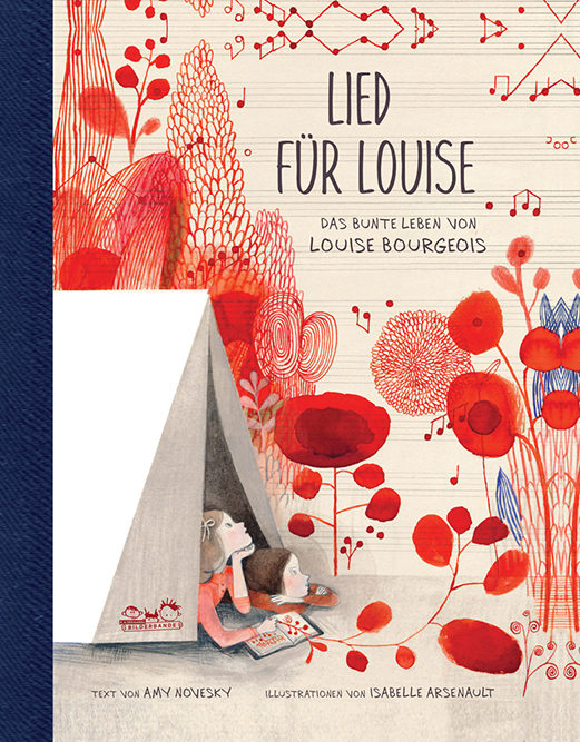 Amy Novesky/Isabelle Arsenault: Lied für Louise. Das bunte Leben der Louise Bourgeois. E.A. Seemanns Bilderbande, ab 8 Jahre, 17,50 Euro